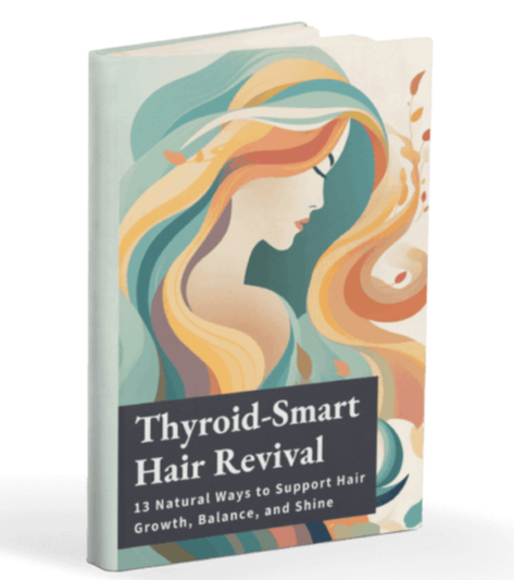 Free Bonus 1: Thyroid-Smart Hair Revival